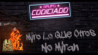 04 Grupo Codiciado  Ni Mis Padres Saben Que Rollo Official Audio [upl. by Miran279]