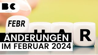 Februar 2024 Diese Änderungen kommen [upl. by Earised]