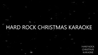 Hard Rock Christmas Karaoke  O Come All Ye Faithful [upl. by Norihs]