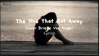 The One That Got Away Katy Perry Cover  Lyrics  Brielle Von Hugel [upl. by Acira]