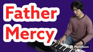 Father MercyBob DuffordPianoCoversPPIA [upl. by Lemuel]