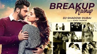 Breakup Mashup 2018  DJ Shadow Dubai  Lost in Love  Midnight Memories  Sad Songs  Full Video HD [upl. by Lledner]