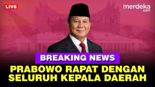 🔴 LIVE  Presiden Prabowo Rapat dengan Seluruh Kepala Daerah Bahas Asta Cita [upl. by Gnidleif]