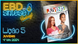 EBD em Síntese Podcast  LIÇÃO 5  Juvenis Relativismo ético [upl. by Llenrev]