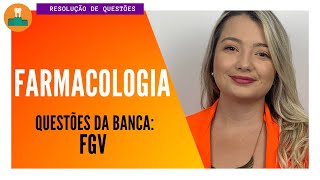 QUESTÕES DE FARMACOLOGIA  BANCA FGV [upl. by Ailaham]