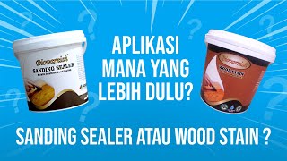 Sanding Sealer atau Wood Stain dulu [upl. by Euh]