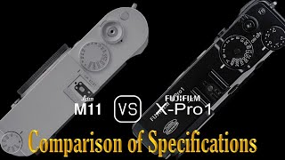 Leica M11 vs Fujifilm XPro1 A Comparison of Specifications [upl. by Petunia]