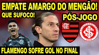 EMPATE AMARGO JOGO DRAMÁTICO DO FLAMENGO NO BEIRA RIO PÓS JOGO MENGÃO X INTERNACIONAL [upl. by Cristal226]