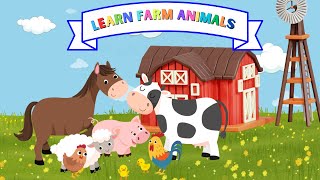 Learn Farm Animals  Farm Animals for Kids  Farm Animals for Toddlers [upl. by Kcinimod]