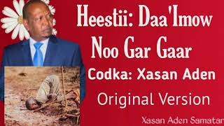 Xasan Aden Samatar Heestii  DaaImow Noo Gar Gaar  Original Version [upl. by Adolphus]