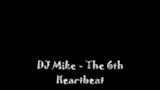 DJ Mike  CS Jay Vs Ddevils The 6th Heartbeat [upl. by Liebermann]