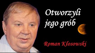 R KŁOSOWSKI dlaczego musieli otworzyć jego grób  Biografia inaczej [upl. by Adnarb]