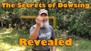 Secrets of Dowsing Revealed [upl. by Materi953]