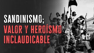 Sandinismo valor y heroísmo inclaudicable [upl. by Whetstone]