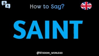 How to Pronounce quotSaintquot in English CORRECTLY [upl. by Brendon166]