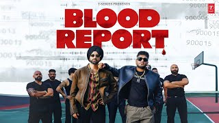 Blood Report Song  Sartaj Virk  G Khan  New Punjabi Song 2024  Sartaj Virk New Song 2024 [upl. by Nolyd97]