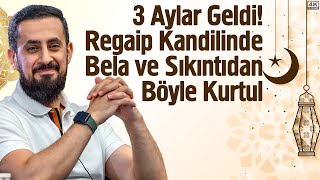 3 Aylar Geldi Regaip Kandilinde Bela Ve Sıkıntıdan Böyle Kurtul  Mehmet Yıldız [upl. by Yalonda]