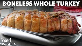 Boneless Whole Turkey for Thanksgiving  How to Bone Stuff amp Roast a Whole Turkey [upl. by Monroe670]