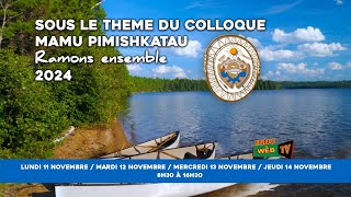 Colloque Mamu Pimishkatau 2024 Jour 4 14 Nov 2024 [upl. by Laamak]