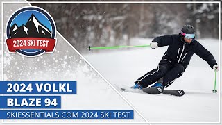 2024 Volkl Blaze 94  SkiEssentialscom Ski Test [upl. by Bultman]