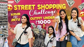 Street Shopping Challenge  Outfit Under ₹1000 🛍️  KPHB to JNTU  Shopping Fun 🤣  Divya Vlogs [upl. by Henri]