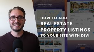 How to Add Real Estate Property Listings to Your Website with Divi [upl. by Ynnos78]