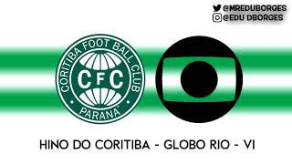 Hino do Coritiba  Globo Rio v1 [upl. by Rehtnug159]