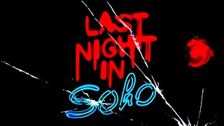 OSTATNIEJ NOCY W SOHO🩸recenzja Kinomaniaka [upl. by Idroj]