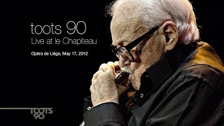 Toots Thielemans 90  Live at le Chapiteau Opera de Liege 2012 [upl. by Yrak]