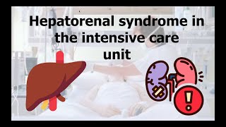 Hepatorenal syndrome in the intensive care unit [upl. by Goodspeed]