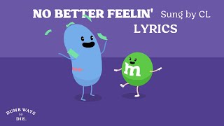 Dumb Ways to Die  No Better Feelin Sung by CL Lyrics [upl. by Nicolella631]