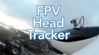 Head tracker on FPV glider [upl. by Eirrak]