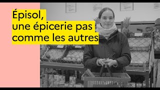 Épisol une épicerie pas comme les autres [upl. by Ahsienauq933]