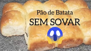 PÃO DE BATATA SEM SOVAR MACIO E RÁPIDO DE FAZER [upl. by Etnohs]