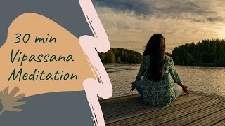 Vipassana Meditation 30 min with Metta English [upl. by Kennett124]