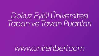 Dokuz Eylül Üniversitesi Taban ve Tavan Puanları 2018 [upl. by Artemahs]