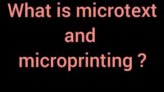 Microprinting and Microtext [upl. by Davy927]