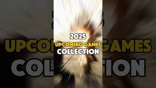 2025 Upcoming Games Collection [upl. by Ab703]