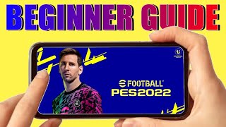 How to play eFootball 2022 mobile BEGINNERS GUIDE [upl. by Hselin]