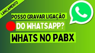 COMO FAZER E RECEBER LIGAÇÕES DE WHATSAPP PELO SEU PABX [upl. by Terrej]