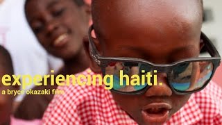 Experiencing Haiti [upl. by Katrinka]