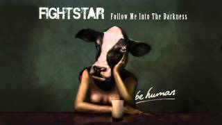 Fightstar  Follow Me Into The Darkness [upl. by Doig]