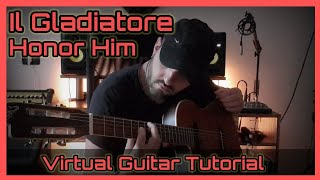 Il Gladiatore Chitarra Classica Honor Him Tutorial Virtual Guitar Tab [upl. by Nossila]