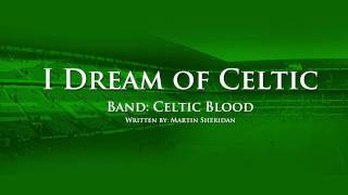 My Celtic Blood  I Dream of Celtic [upl. by Yeneffit]