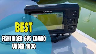 Best Fishfinder GPS Combo Under 1000 in 2021 – 10 Detailed Reviews [upl. by Strang626]