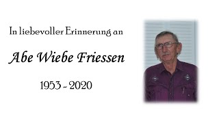 In liebevoller Erinnerung an Abe Wiebe Friessen [upl. by Carena]