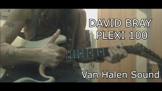 David Bray Plexi 100 Brown Sound  Van Halen Medley [upl. by Ecadnac391]