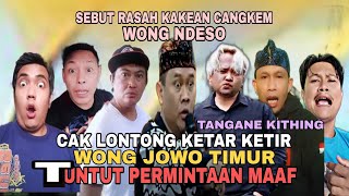 CAK LONTONG KETAR KETIR WONG JOWO TIMUR TUNTUT PERMINTAAN MAAF [upl. by Wylma397]