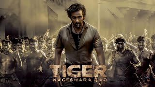 Tiger Nageswara Rao BGM Music Ravi Teja Nupur Sanon Gayatri Bhardwaj TeluguFull HD 2023 [upl. by Belldas]