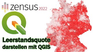 Zensus 2022 mit QGIS auswerten  Wohnungsleerstand [upl. by Kolva]